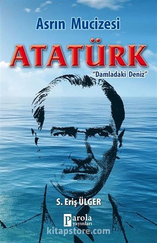 Asrın Mucizesi Atatürk