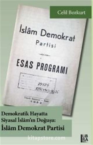 Demokratik Hayatta Siyasal İslam'ın Doğuşu İslam Demokrat Partisi