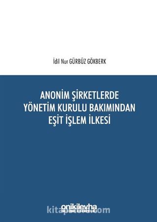 Anonim Şirketlerde Yönetim Kurulu Bakımından Eşit İşlem İlkesi