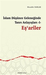 İslam Düşünce Geleneğinde Tanrı Anlayışları 1 / Eş'ariler