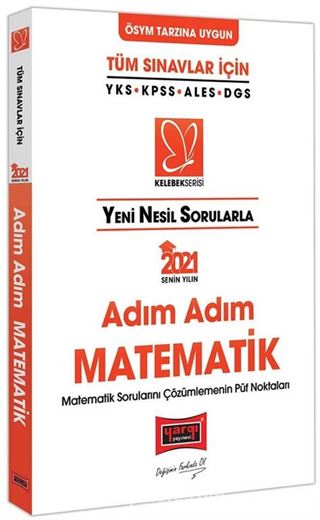 2021 Tüm Sınavlar İçin Yeni Nesil Sorularla Adım Adım Matematik