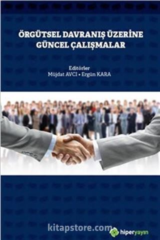 Örgütsel Davranış Üzerine Güncel Çalışmalar