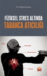 Fiziksel Stres Altında Tabanca Atıcılığı