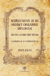 Bediüzzaman ve İki Musibet Okulunun Diploması Divan-ı Harbi Örfi Kitabı