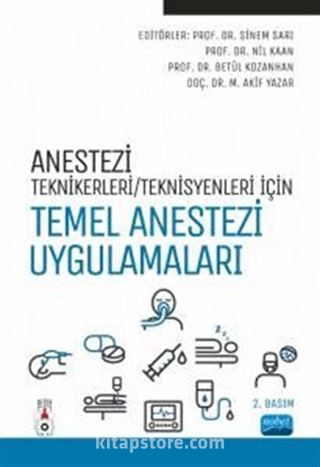 Anestezi Tekniker / Teknisyenleri İçin Temel Anestezi Uygulamaları