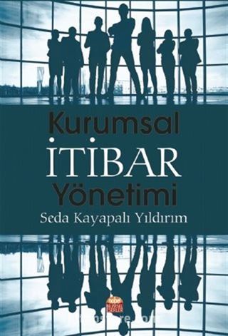 Kurumsal İtibar Yönetimi