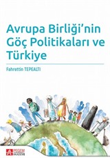 Avrupa Birliği'nin Göç Politikaları ve Türkiye