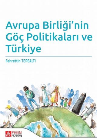 Avrupa Birliği'nin Göç Politikaları ve Türkiye