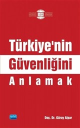 Türkiye'nin Güvenliğini Anlamak