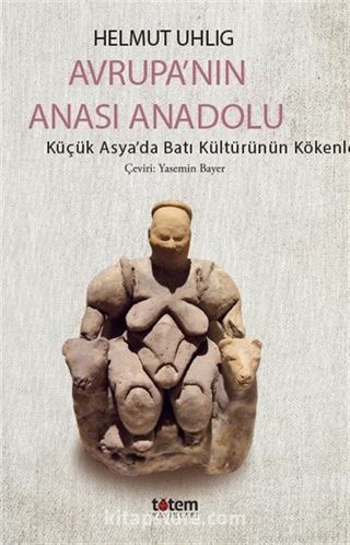 Avrupa'nın Anası Anadolu