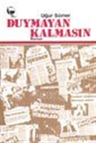 Duymayan Kalmasın