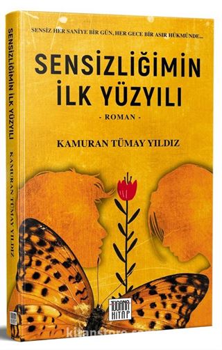 Sensizliğimin İlk Yüzyılı