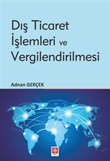 Dış Ticaret İşlemleri ve Vergilendirilmesi