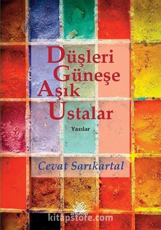 Düşleri Güneşe Aşık Ustalar