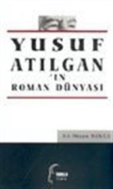 Yusuf Atılgan'ın Roman Dünyası