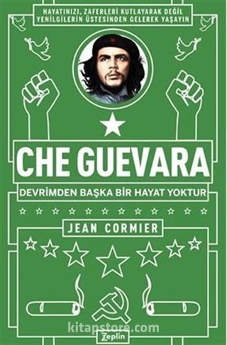 Che Guevara : Devrimden Başka Bir Hayat Yoktur