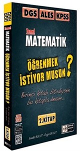 2021 DGS ALES KPSS Matematik Öğrenmek İstiyor musun? (2. Kitap)