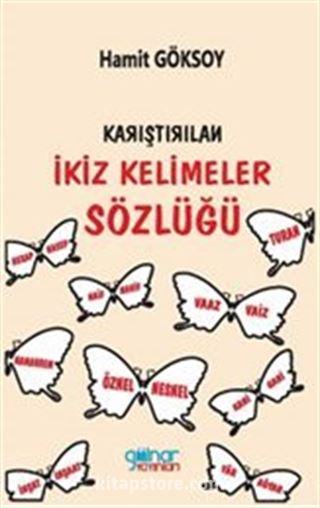 Karıştırılan İkiz Kelimeler Sözlüğü