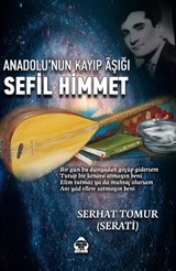 Anadolu'nun Kayıp Aşığı Sefil Himmet