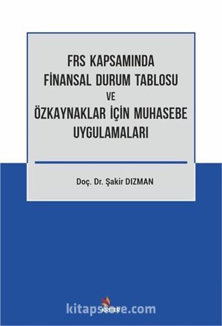 Frs Kapsamında Finansal Durum Tablosu ve Özkaynaklar İçin Muhasebe Uygulamaları