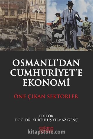 Osmanlı'dan Cumhuriyet'e Ekonomi