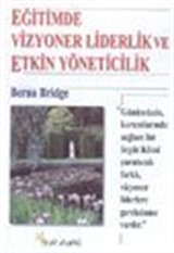 Eğitimde Vizyoner Liderlik ve Etkin Yöneticilik