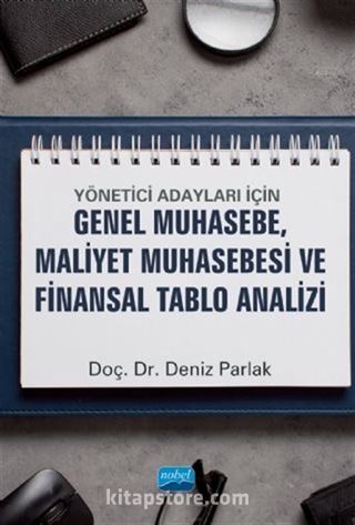 Yönetici Adayları için Genel Muhasebe, Maliyet Muhasebesi ve Finansal Tablo Analizi