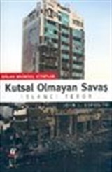 Kutsal Olmayan Savaş İslamcı Terör