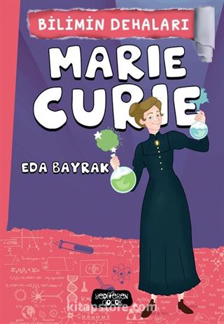 Marie Curie / Bilimin Dehaları