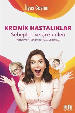 Kronik Hastalıklar Sebepleri Çözümleri (Alzheimer, Parkinson, Als, Somatik)