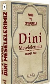 Soru ve Cevaplarla Dini Meselelerimiz 4