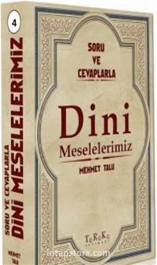 Soru ve Cevaplarla Dini Meselelerimiz 4