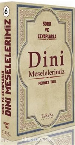 Soru ve Cevaplarla Dini Meselelerimiz 6