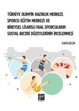 Türkiye Olimpik Hazırlık Merkezi, Sporcu Eğitim Merkezi ve Bireysel Lisanslı Faal Sporcuların Sosyal Beceri Düzeylerinin İncelenmesi