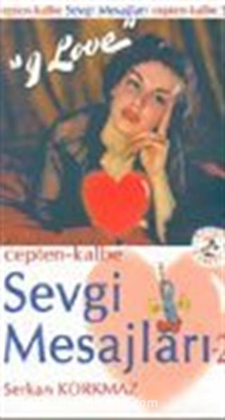 Cepten-Kalbe Sevgi Mesajları -2-