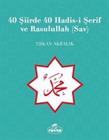 40 Şiirde 40 Hadis-i Şerif ve Rasulullah (Sav)