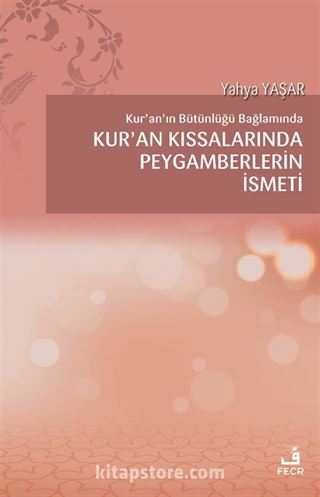 Kur'an Kıssalarında Peygamberlerin İsmeti