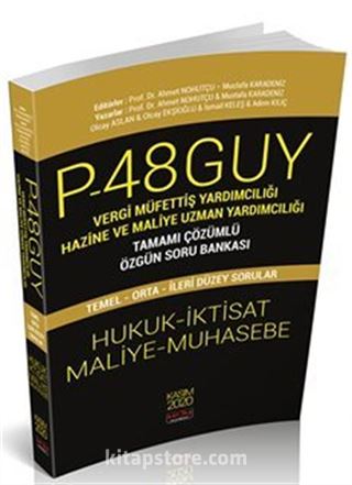 P48 GUY Vergi Müfettiş Yardımcılığı Hazine Ve Maliye Uzman Yardımcılığı Tamamı Çözümlü Özgün Soru Bankası