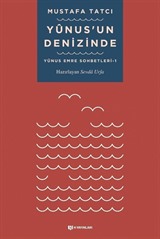 Yunus'un Denizinde / Yunus Emre Sohbetleri 1