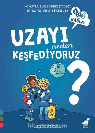 Uzayı Neden Keşfediyoruz? / 1 2 3 Başla Serisi