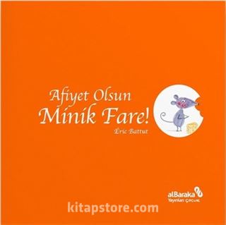 Afiyet Olsun Minik Fare!