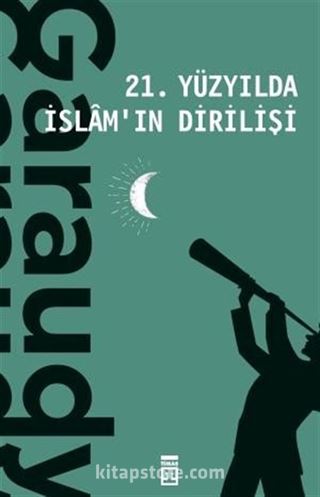 21. Yüzyılda İslamın Dirilişi