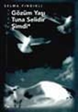 Gözüm Yaşı Tuna Selidir Şimdi