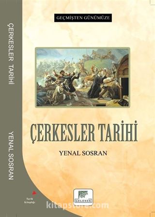 Geçmişten Günümüze Çerkesler Tarihi