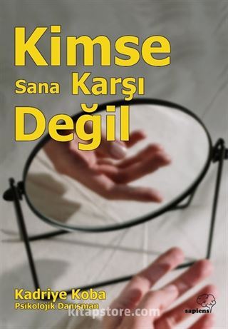 Kimse Sana Karşı Değil