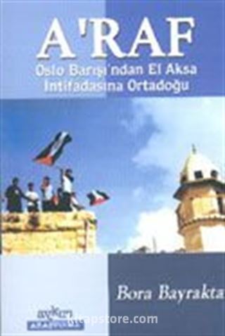 A'Raf Oslo Barış'ndan El Aksa İntifasına Ortadoğu