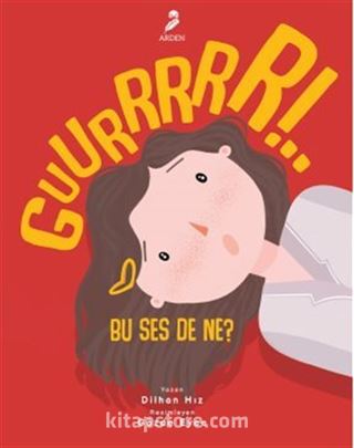 Guurrrrr! Bu Ses De Ne?