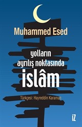 Yolların Ayrılış Noktasında İslam