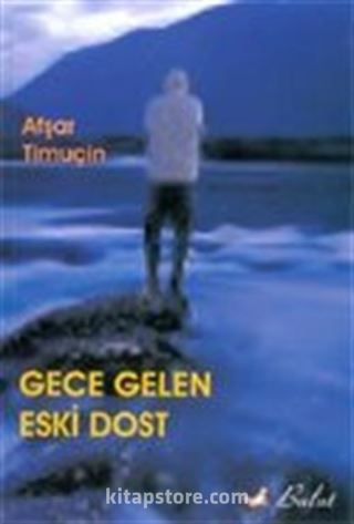 Gece Gelen Eski Dost