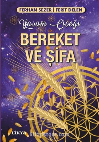 Yaşam Çiçeği İle Bereket ve Şifa (Yaşam Çiçeği Kartları Hediyeli)